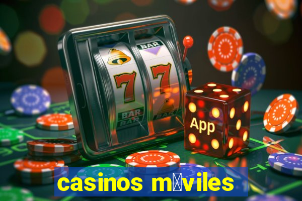 casinos m贸viles