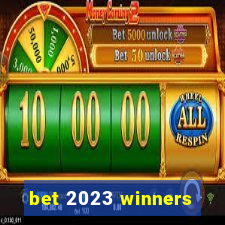 bet 2023 winners