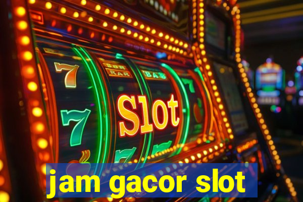 jam gacor slot