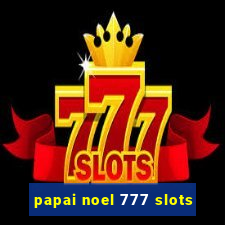 papai noel 777 slots