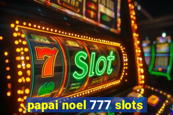 papai noel 777 slots