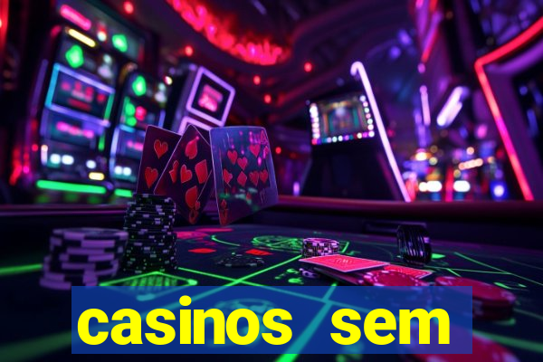 casinos sem deposito minimo