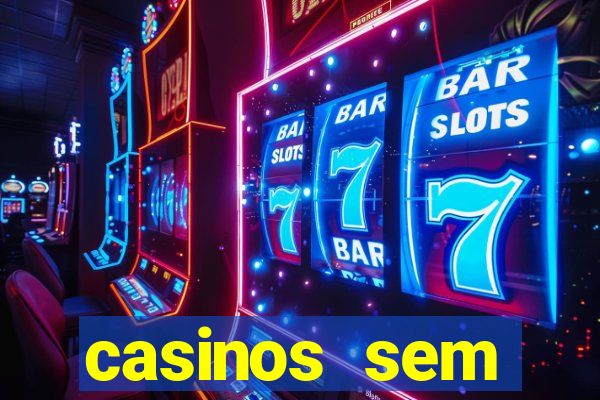 casinos sem deposito minimo