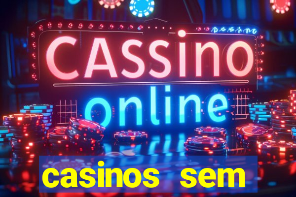 casinos sem deposito minimo