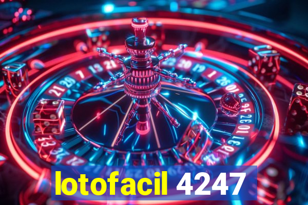 lotofacil 4247