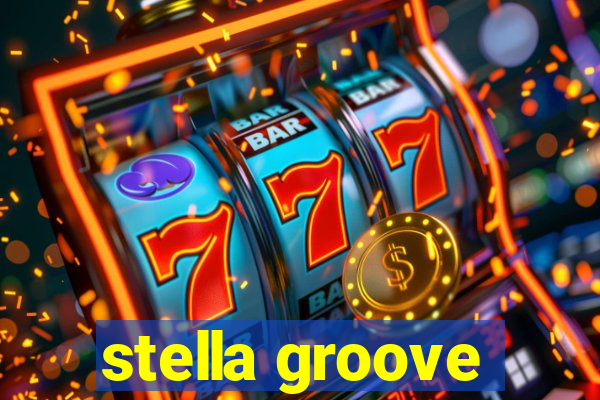 stella groove