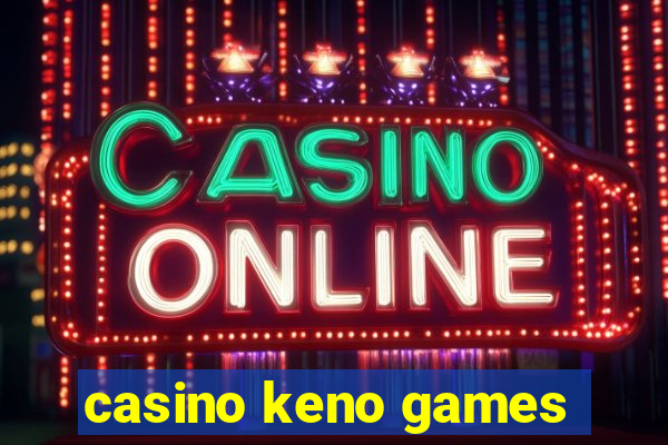 casino keno games