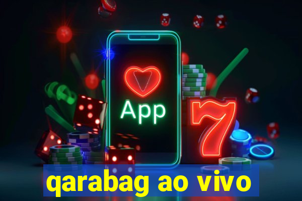 qarabag ao vivo