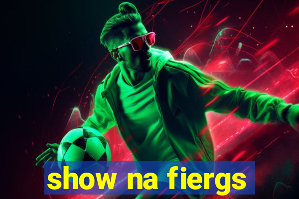 show na fiergs