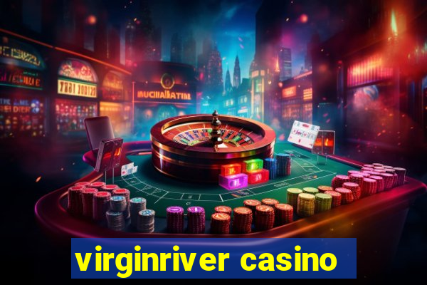 virginriver casino