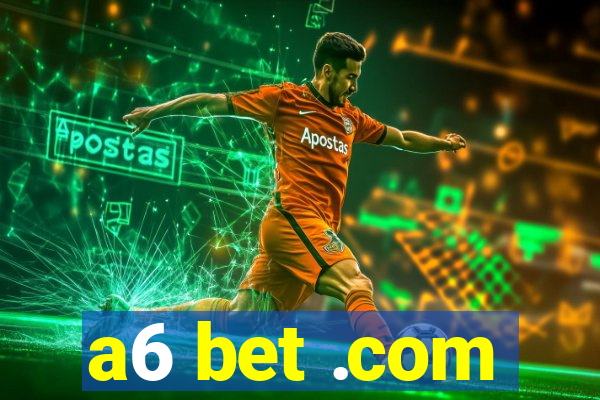 a6 bet .com