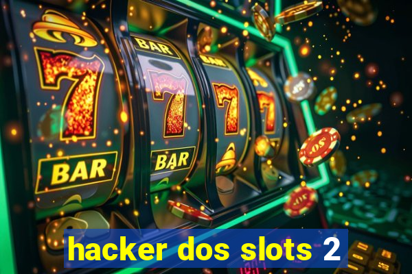 hacker dos slots 2