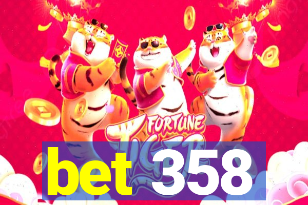 bet 358