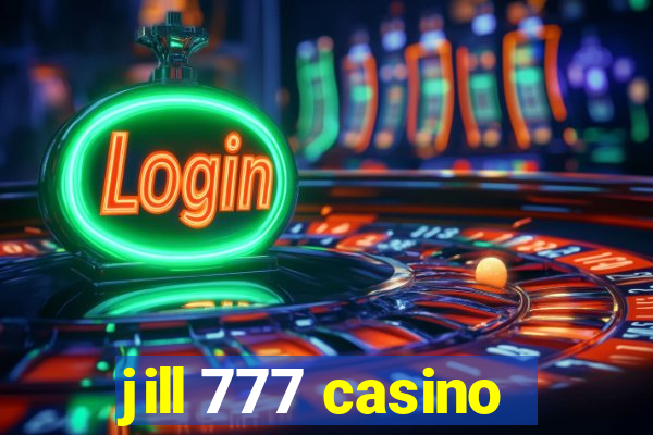 jill 777 casino