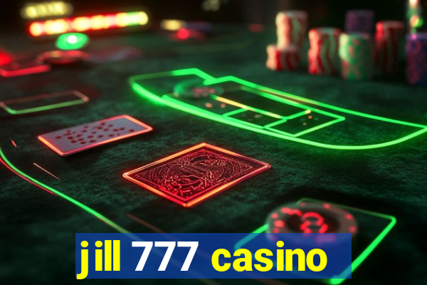 jill 777 casino