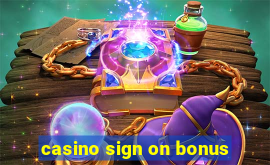 casino sign on bonus