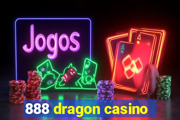 888 dragon casino