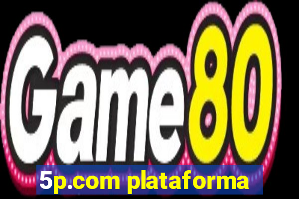 5p.com plataforma