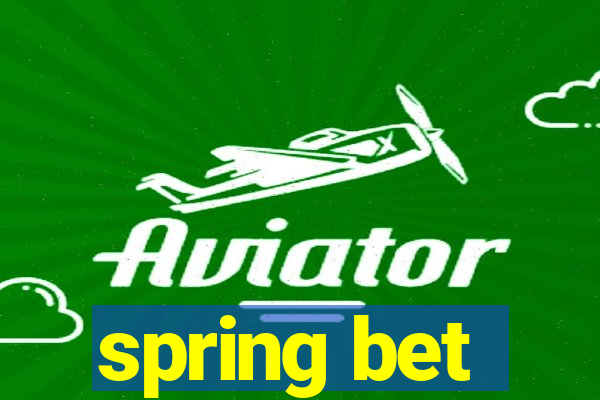 spring bet