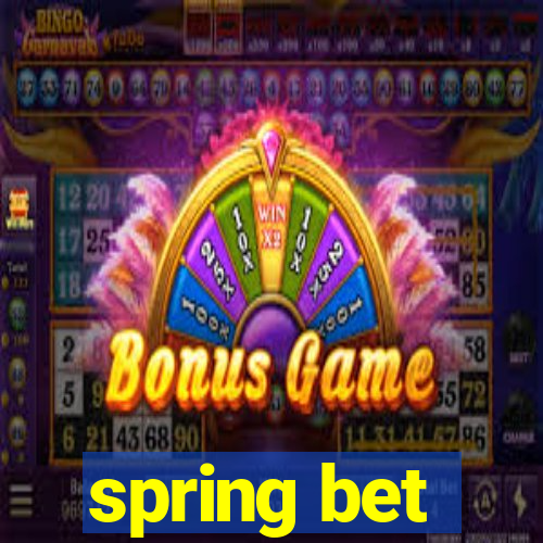 spring bet