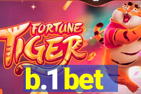 b.1 bet