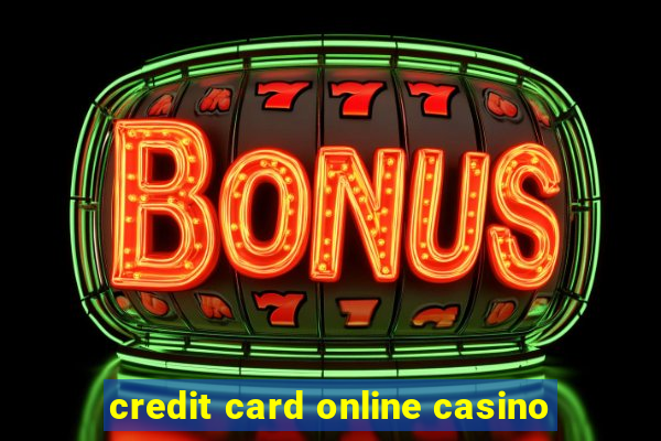 credit card online casino