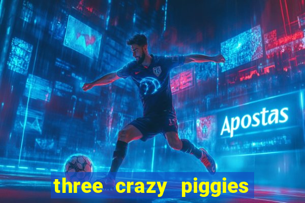 three crazy piggies pg slot