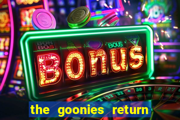 the goonies return slot demo