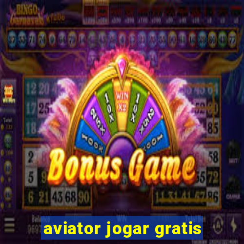 aviator jogar gratis