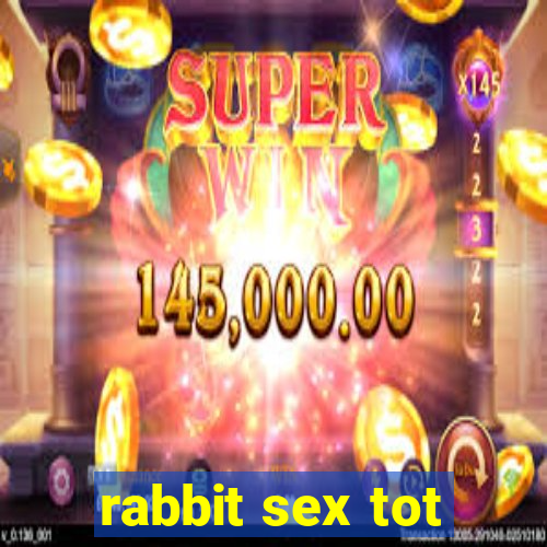 rabbit sex tot