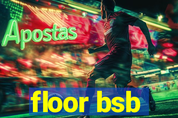 floor bsb