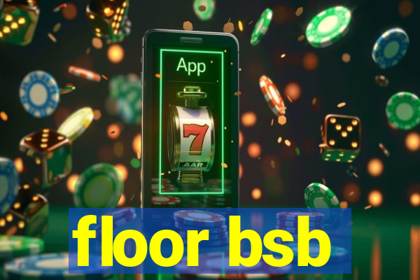 floor bsb