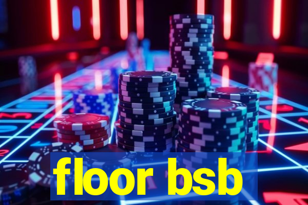 floor bsb