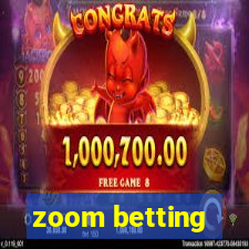 zoom betting