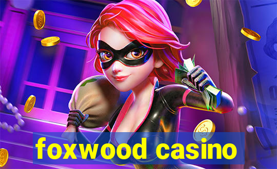 foxwood casino