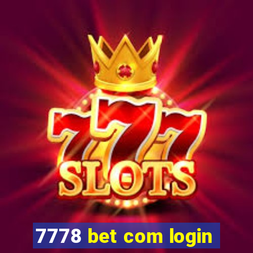 7778 bet com login