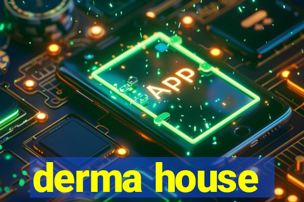 derma house