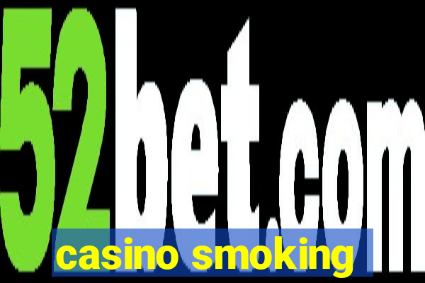 casino smoking