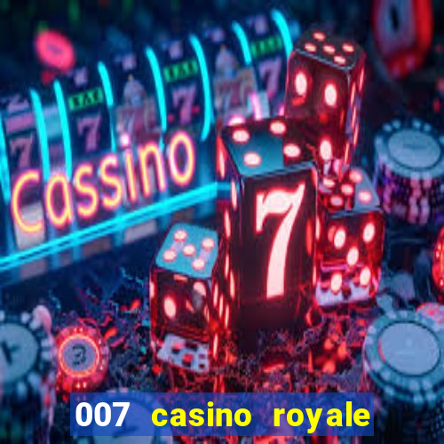 007 casino royale filme completo dublado