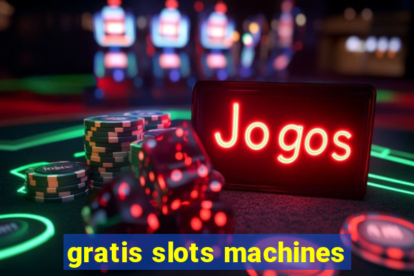 gratis slots machines