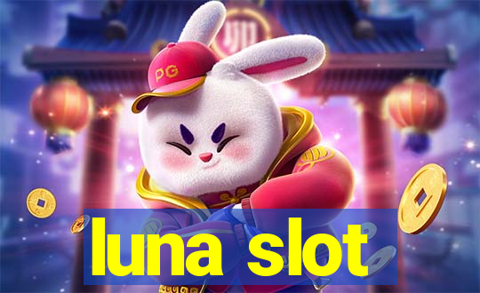 luna slot