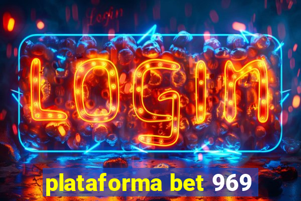 plataforma bet 969