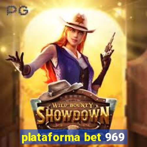 plataforma bet 969