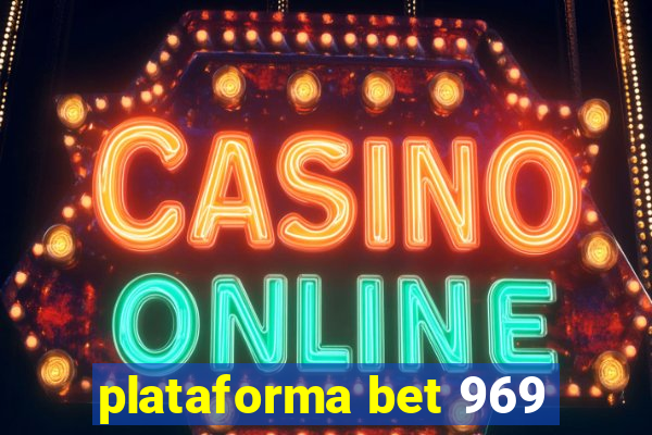 plataforma bet 969