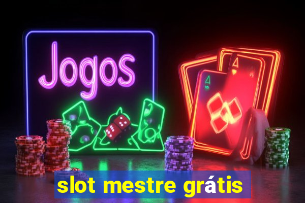 slot mestre grátis