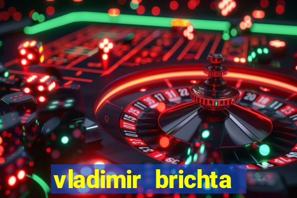 vladimir brichta pelado bingo