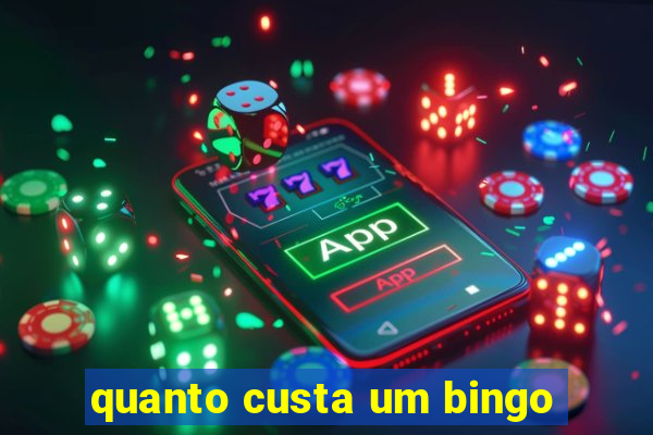 quanto custa um bingo