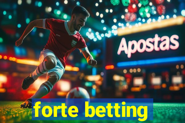 forte betting