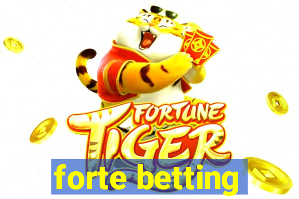 forte betting