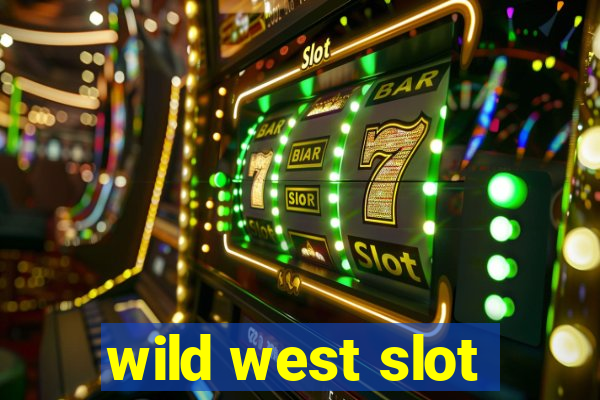 wild west slot